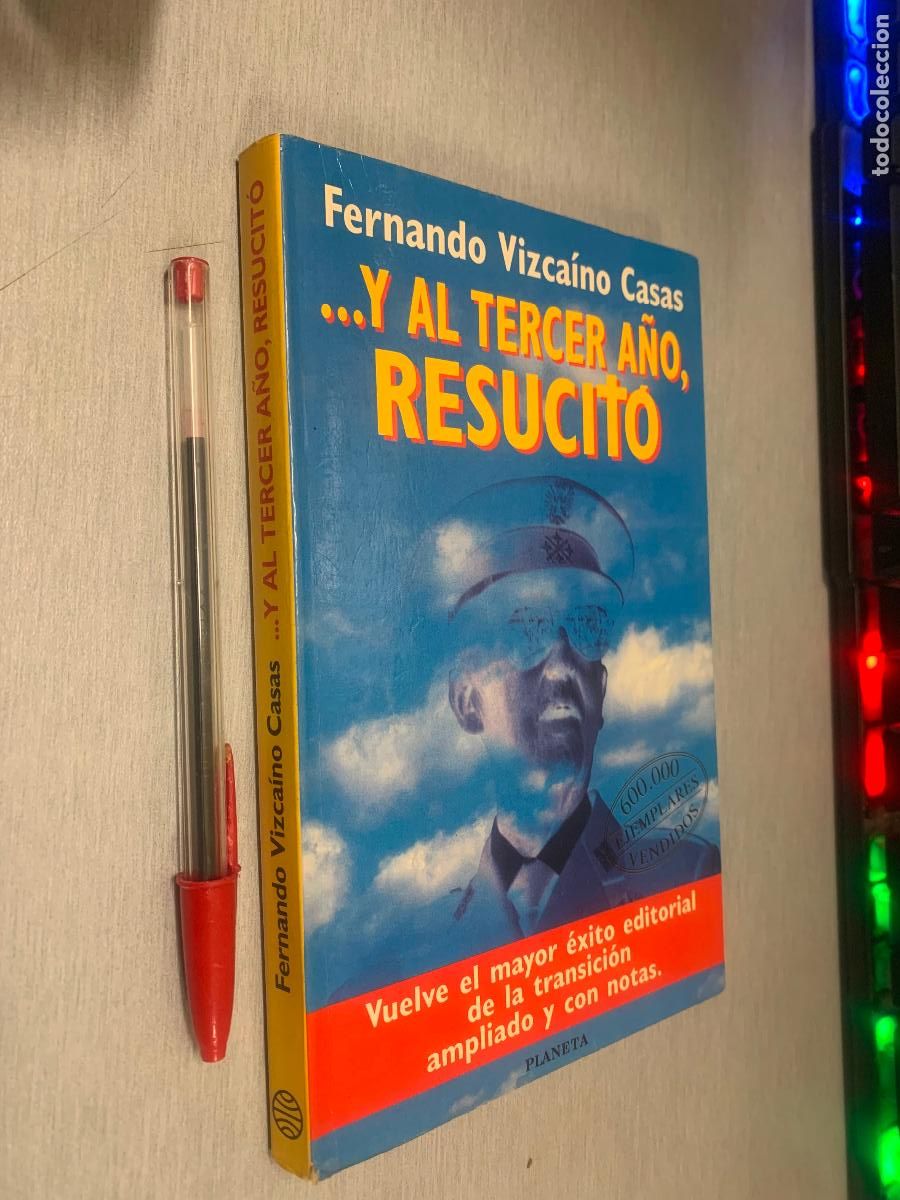 Libros de segunda mano: ...Y AL TERCER A&Ntilde;O RESUCIT&Oacute; / FERNANDO VIZCA&Iacute;NO CASAS / PLANETA 1995