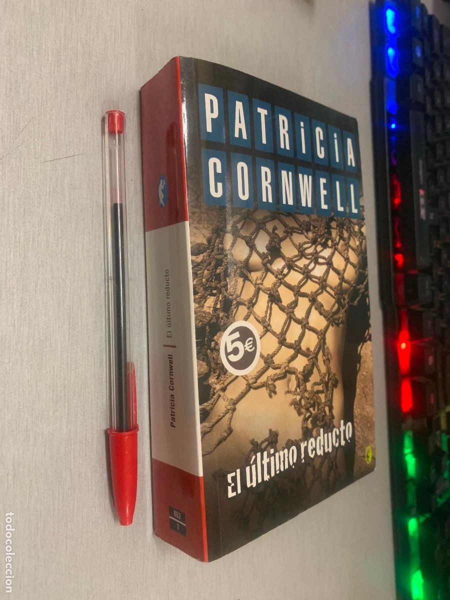 Libros de segunda mano: EL &Uacute;LTIMO REDUCTO / PATRICIA CORNWELL / BYBLOS 2006
