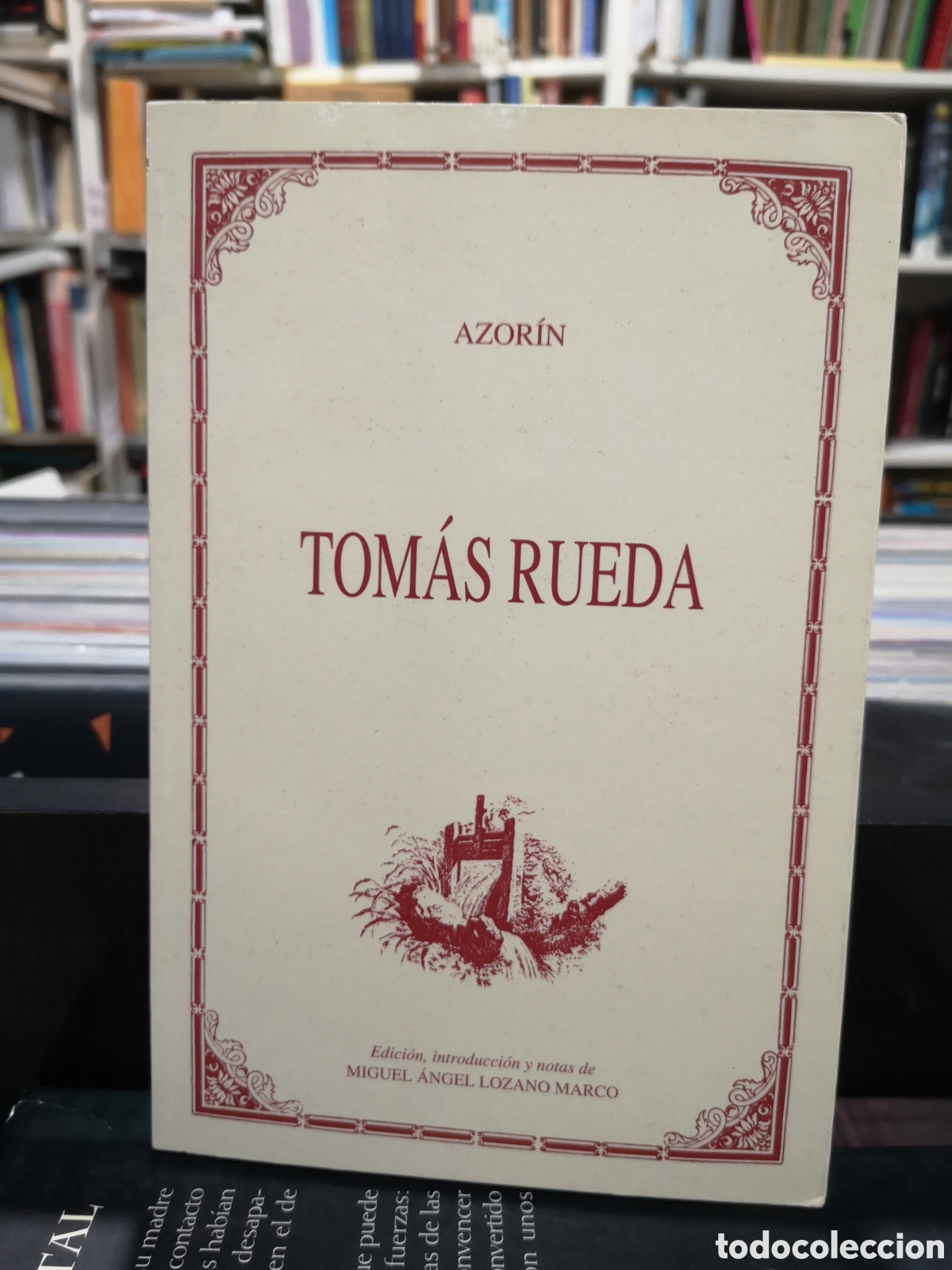 Libros de segunda mano: TOM&Aacute;S RUEDA - AZORIN - EDICI&Oacute;N CR&Iacute;TICA - ENV&Iacute;O DESDE 1,50&euro;