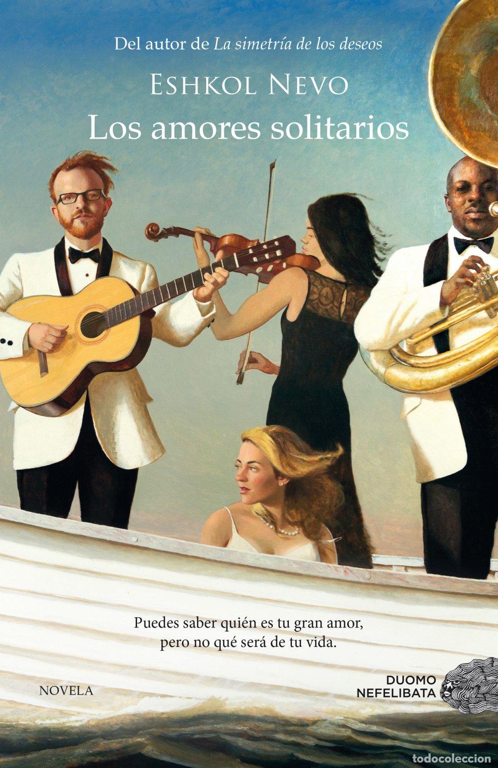 Libros de segunda mano: Los Amores Solitarios - Nevo, Eshkol - Duomo Ediciones - Nefelibata