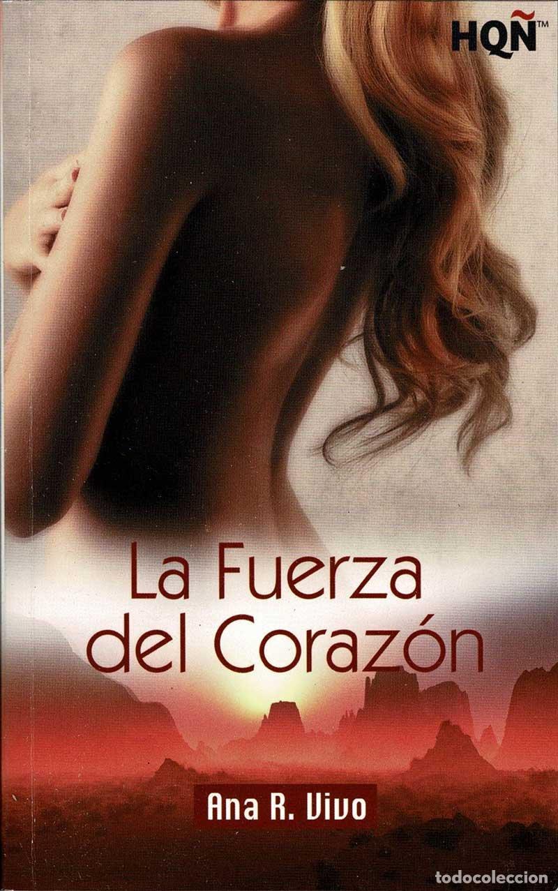 Libros de segunda mano: La fuerza del coraz&oacute;n - Ana R. Vivo