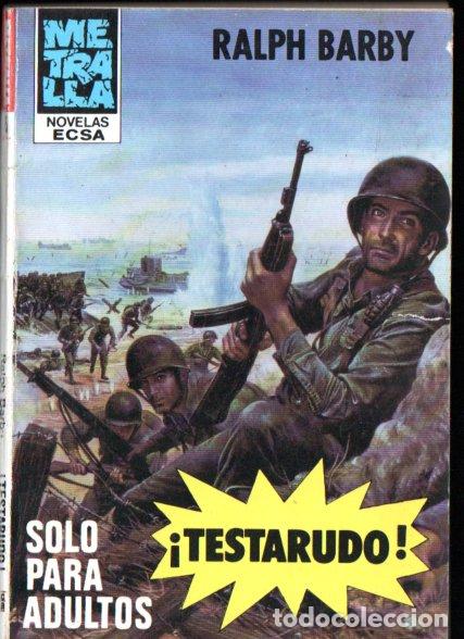 Libros de segunda mano: RALPH BARBY : TESTARUDO (METRALLA N&ordm; 5 - ECSA, 1980)