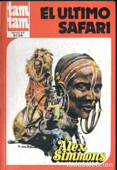 Libros de segunda mano: ALEX SIMMONS : EL &Uacute;LTIMO SAFARI (TAM TAM N&ordm; 36 - ECSA, 1983)