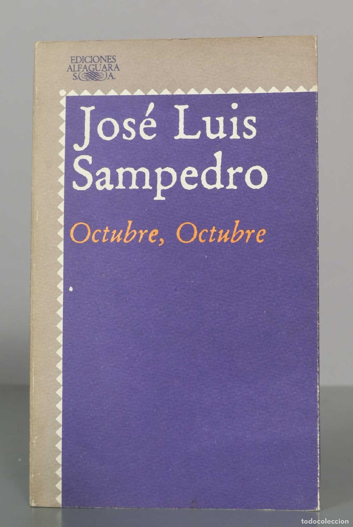 Libros de segunda mano: Octubre, octubre - Jos&eacute; Luis Sampedro - Alfaguara