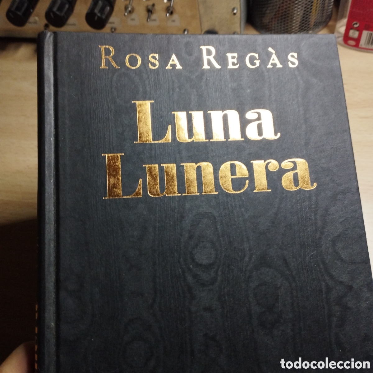 Gebrauchte B&uuml;cher: Luna lunera. Rosa Reg&aacute;s. 1999. Plaza & Jan&eacute;s. 1&ordf; Edici&oacute;n. Tapa dura, tela, imitaci&oacute;n madera.