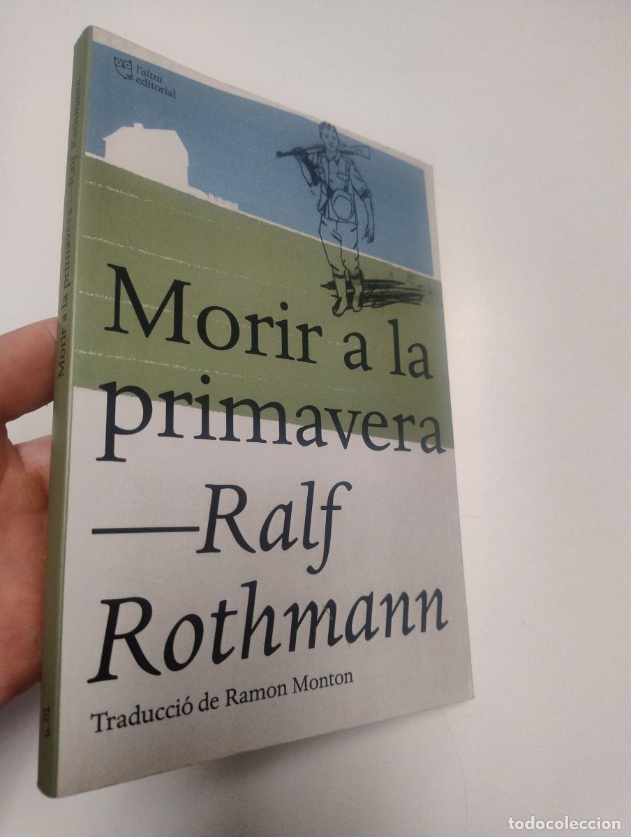 Second hand books: Morir a la primavera - Ralf, Rothman