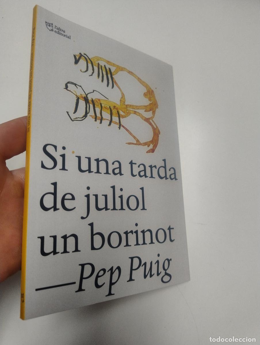 Libros de segunda mano: Si una tarda de juliol un borinot - Pep Puig