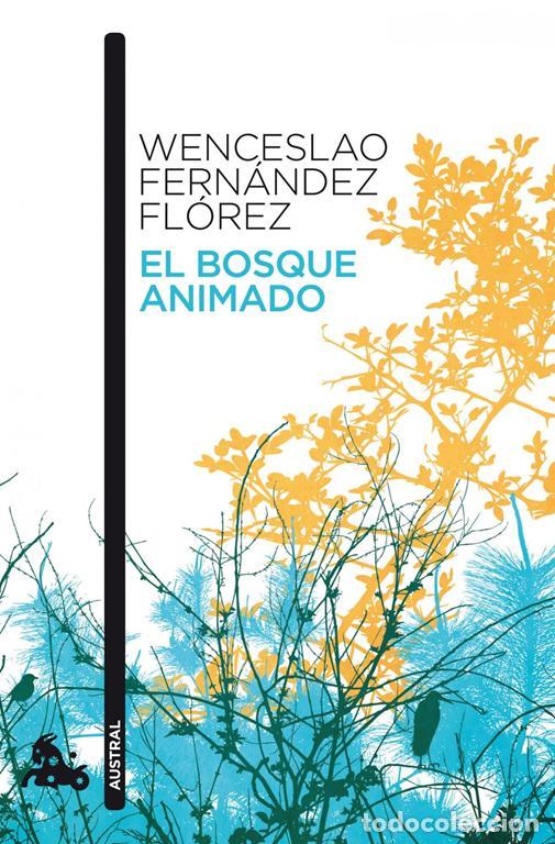 Libros de segunda mano: El bosque animado. - Fern&aacute;ndez Fl&oacute;rez, Wenceslao.