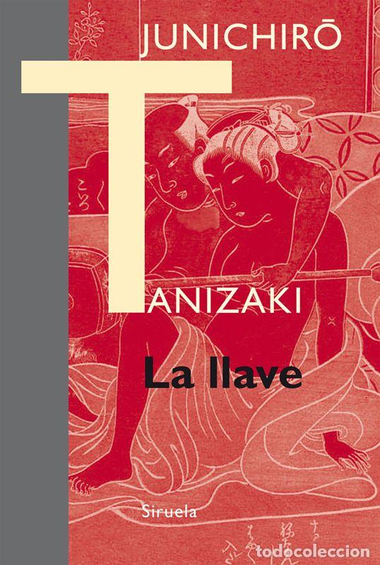Libros de segunda mano: La llave. - Tanizaki, Junichir&ocirc;.