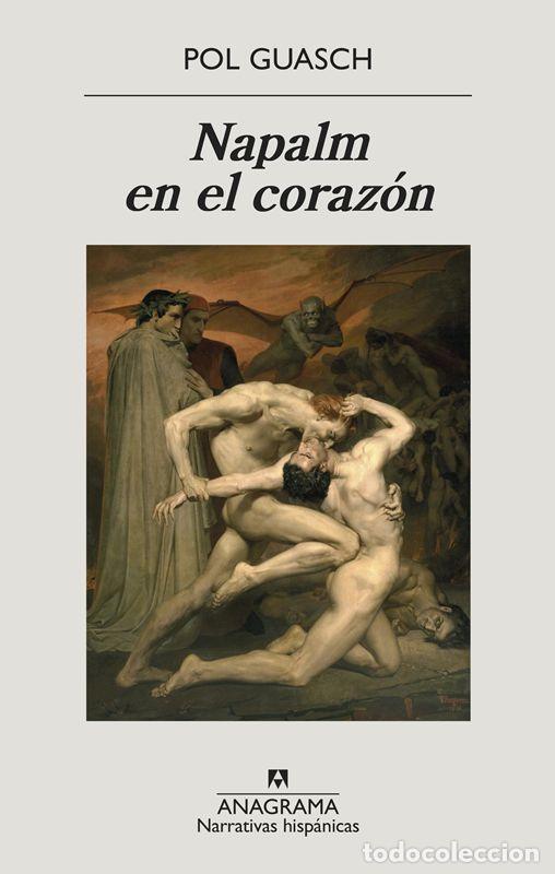 Libros de segunda mano: Napalm en el coraz&oacute;n. - Guasch, Pol.
