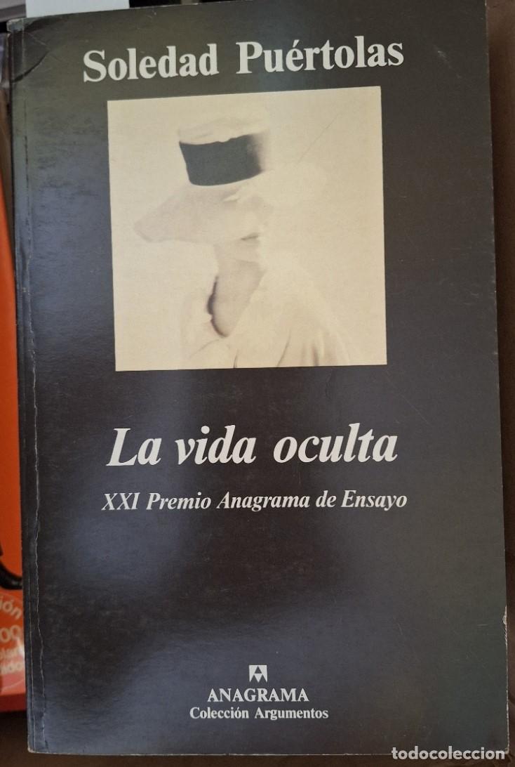 Libros de segunda mano: LA VIDA OCULTA. - PUERTOLAS, Soledad.