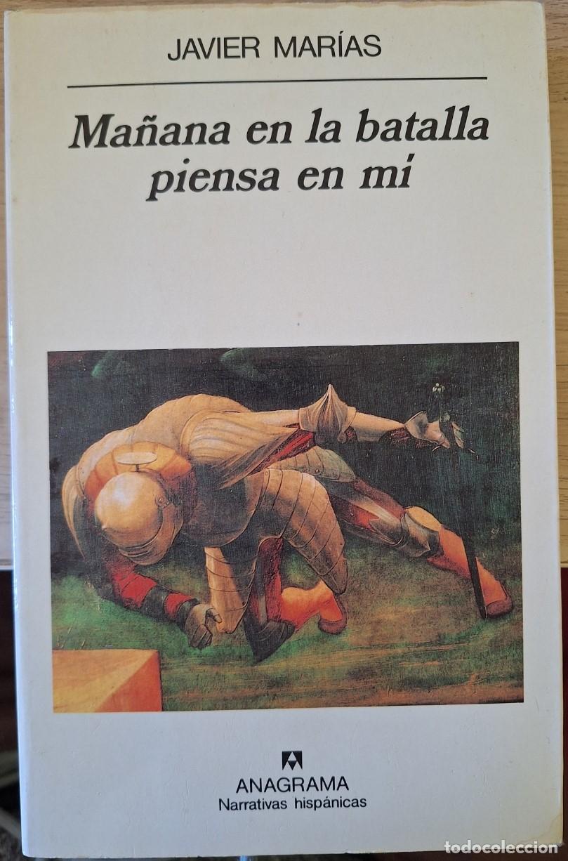 Libros de segunda mano: MA&Ntilde;ANA EN LA BATALLA PIENSA EN MI. - MARIAS, Javier.