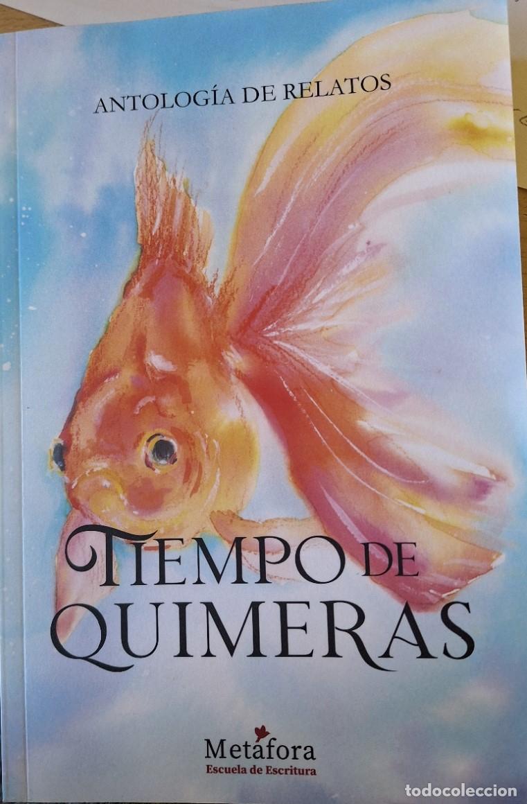 Libros de segunda mano: TIEMPO DE QUIMERAS. ANTOLOGIA DE RELATOS. -