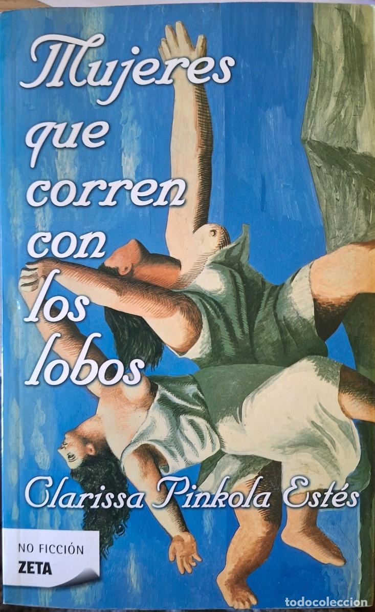 Libros de segunda mano: MUJERES QUE CORREN CON LOS LOBOS. - PINKOLA ESTES, Clarissa.