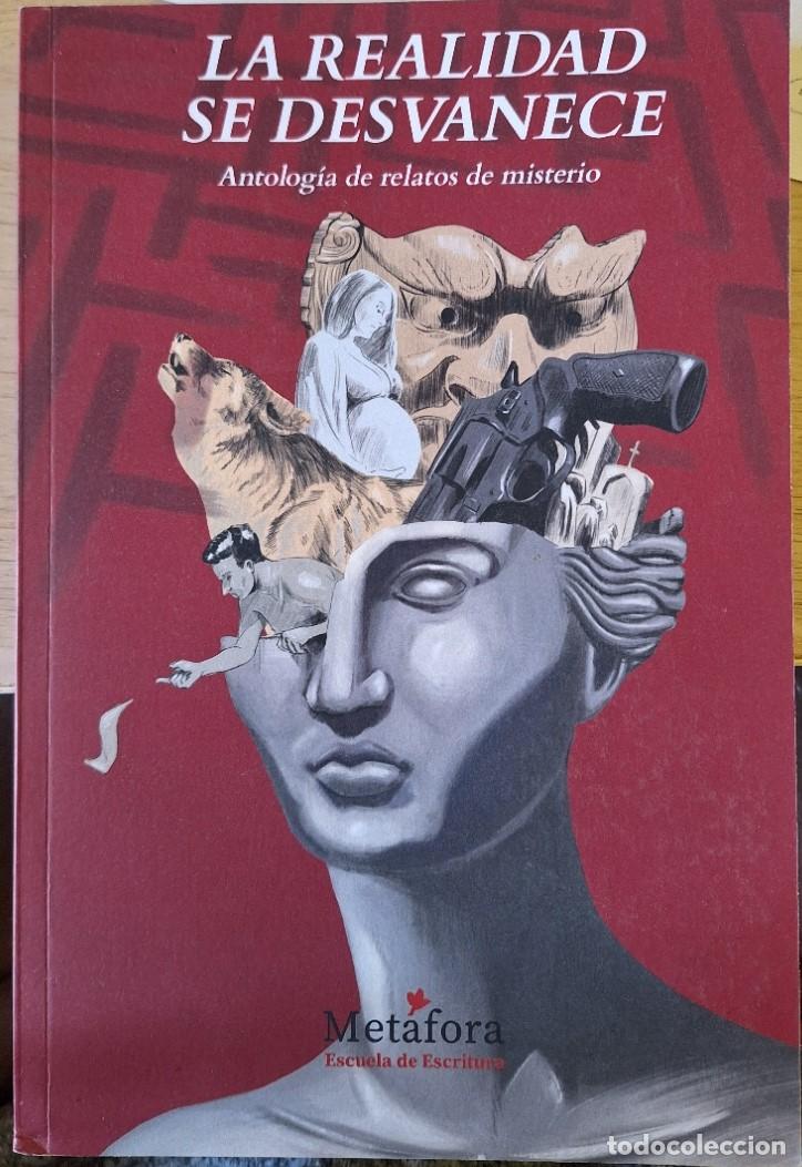 Libros de segunda mano: LA REALIDAD SE DESVANECE. ANTOLOGIA DE RELATOS DE MISTERIO. -
