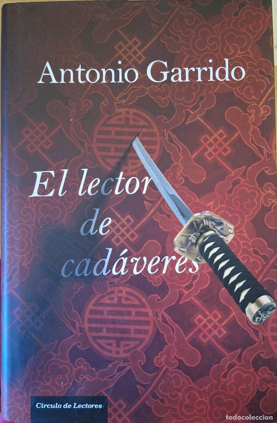 Libros de segunda mano: EL LECTOR DE CADAVERES. - GARRIDO, Antonio.