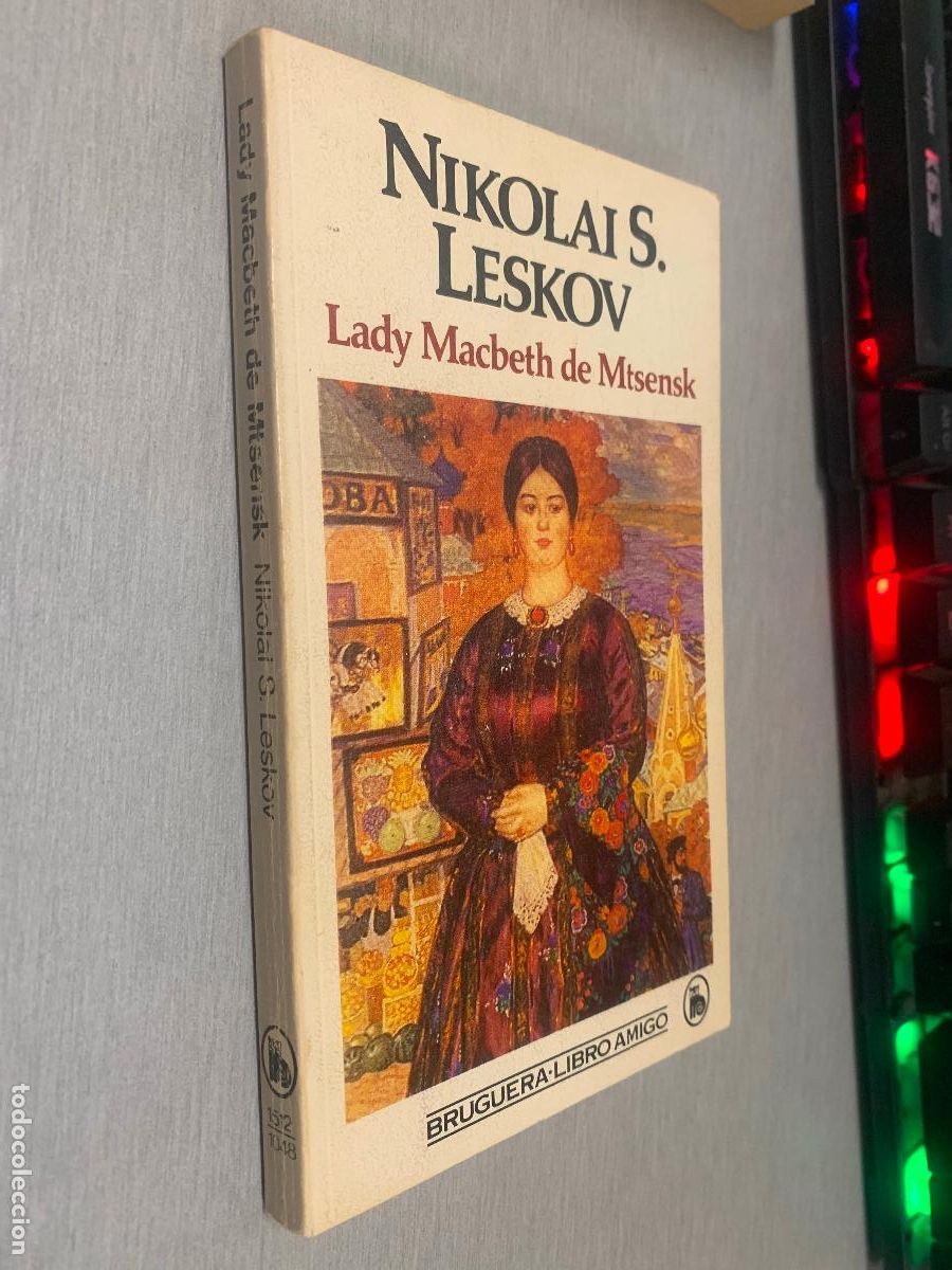 Libros de segunda mano: LADY MACBETH DE MTSENSK / NIKOLAS S. LESKOV / BRUGUERA LIBRO AMIGO 1984