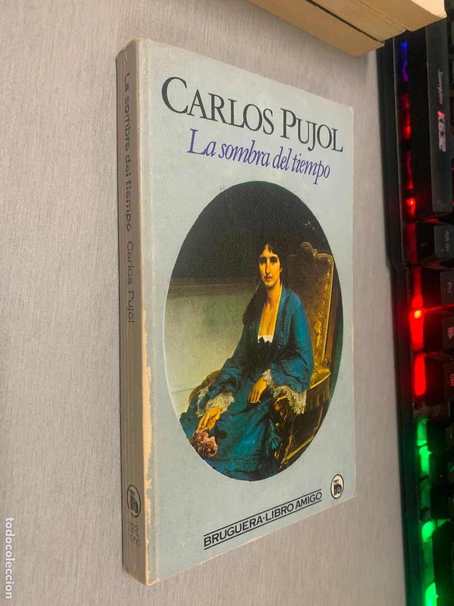 Libros de segunda mano: LA SOMBRA DEL TIEMPO / CARLOS PUJOL / BRUGUERA LIBRO AMIGO 1984