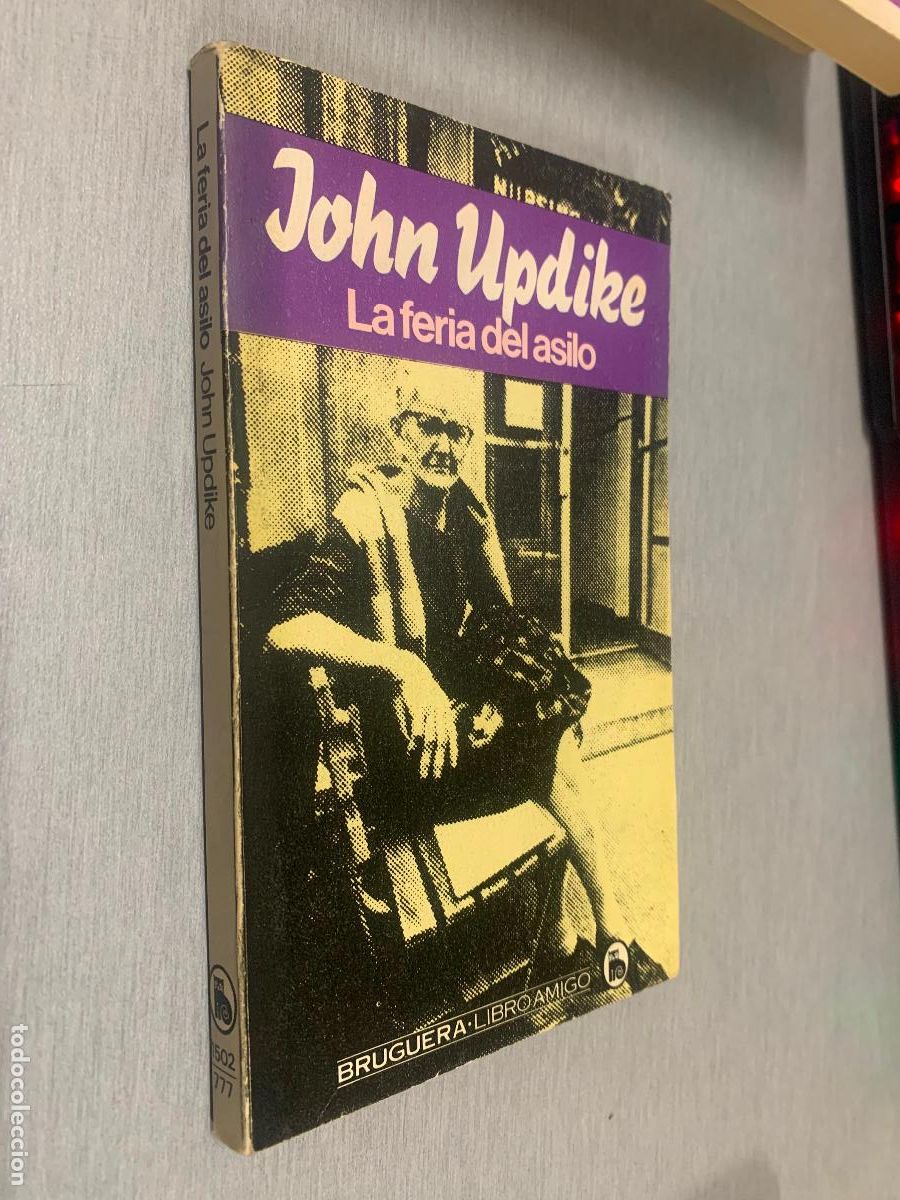 Libros de segunda mano: LA FERIA DEL ASILO / JOHN UPDIKE / BRUGUERA LIBRO AMIGO 1980