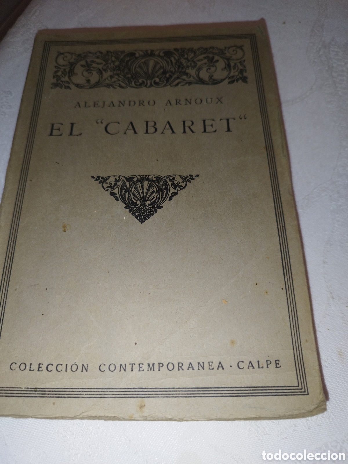 Livros em segunda m&atilde;o: ALEJANDRO ARNOUX: EL CABARET. ED. CALPE, 1921 PRIMERA EDICION.
