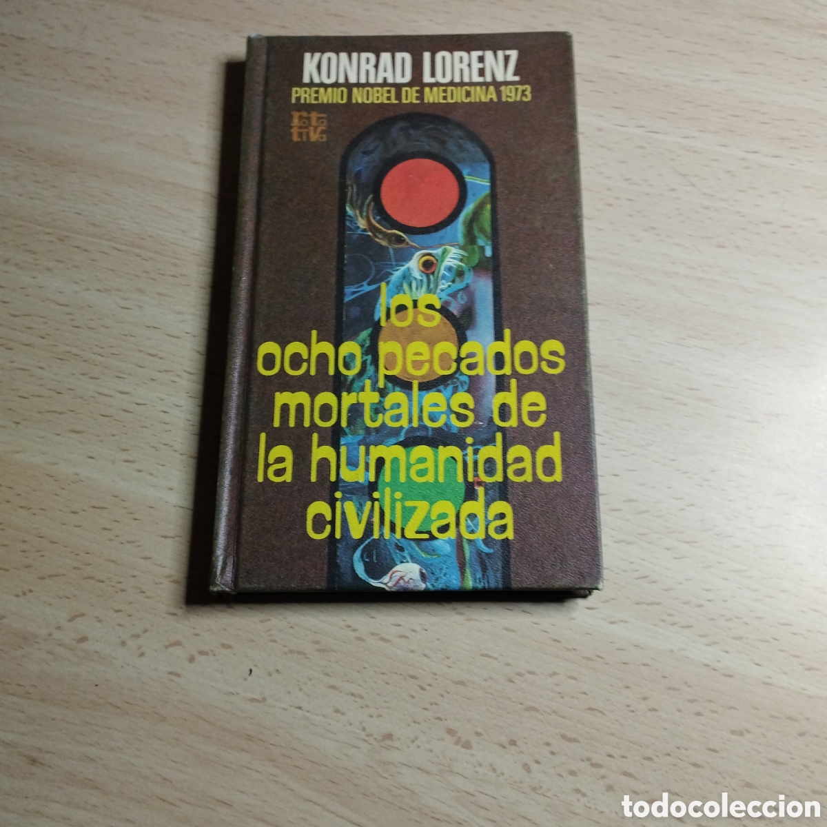 Libros de segunda mano: Los ocho pecados mortales de la sociedad civilizada. Konrad Lorenz. 1973 Rotativa.