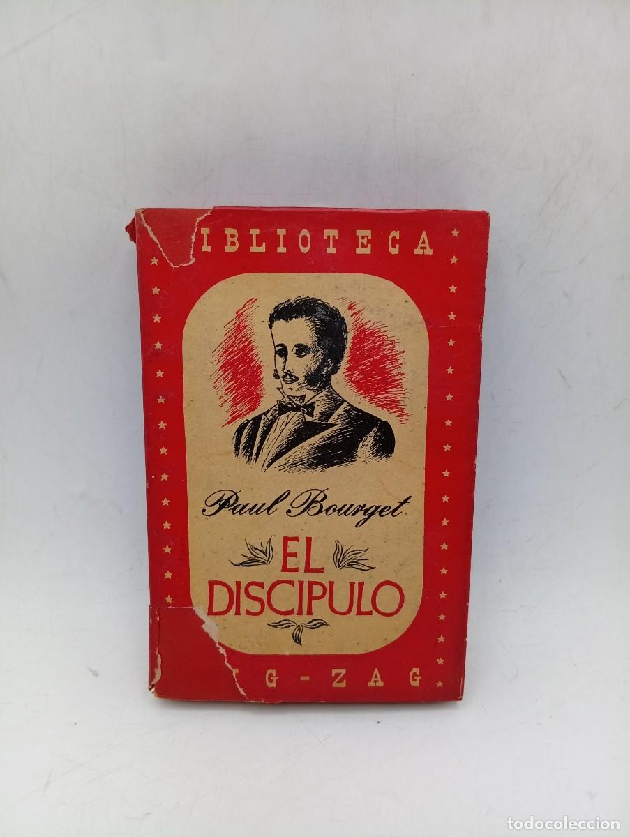 Libros de segunda mano: EL DISCIPULO. PAUL BOURGET. EDITORA ZIG-ZAG. 1944. PAGS: 302. - Foto 1
