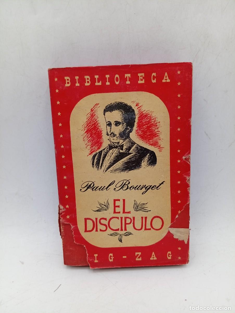 Libros de segunda mano: EL DISCIPULO. PAUL BOURGET. EDITORA ZIG-ZAG. 1944. PAGS: 302. - Foto 1