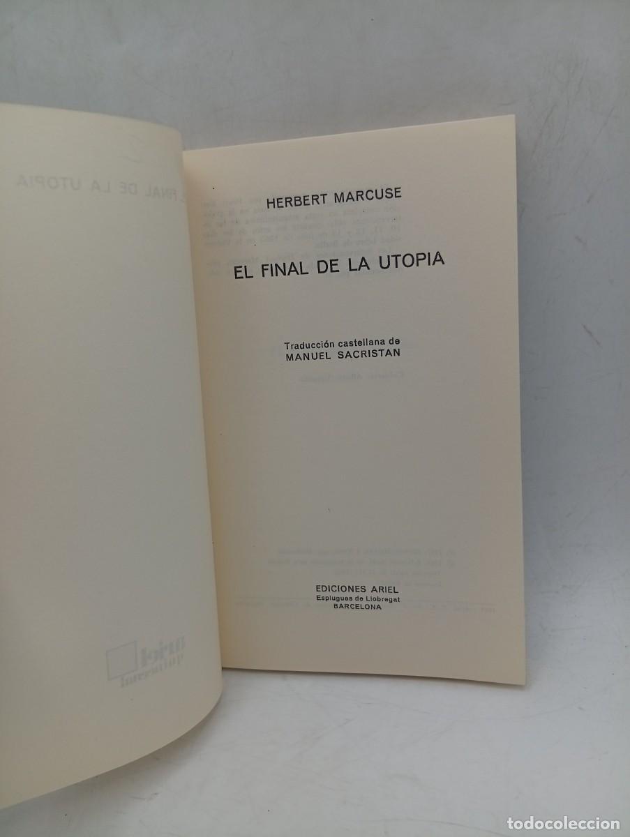 Libros de segunda mano: EL FINAL DE LA UTOPIA. HERBERT MARCUSE. EDICIONES ARIEL. 1968. PAGS: 183. - Foto 2