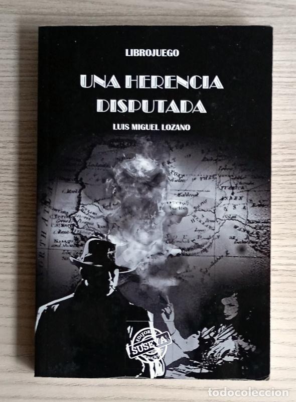 Libros de segunda mano: UNA HERENCIA DISPUTADA - LUIS MIGUEL LOZANO - LIBROJUEGO