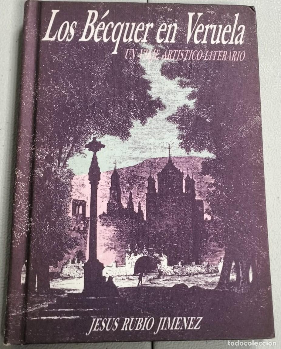 Libros de segunda mano: LOS BECQUER EN VERUELA Un viaje art&iacute;stico literario