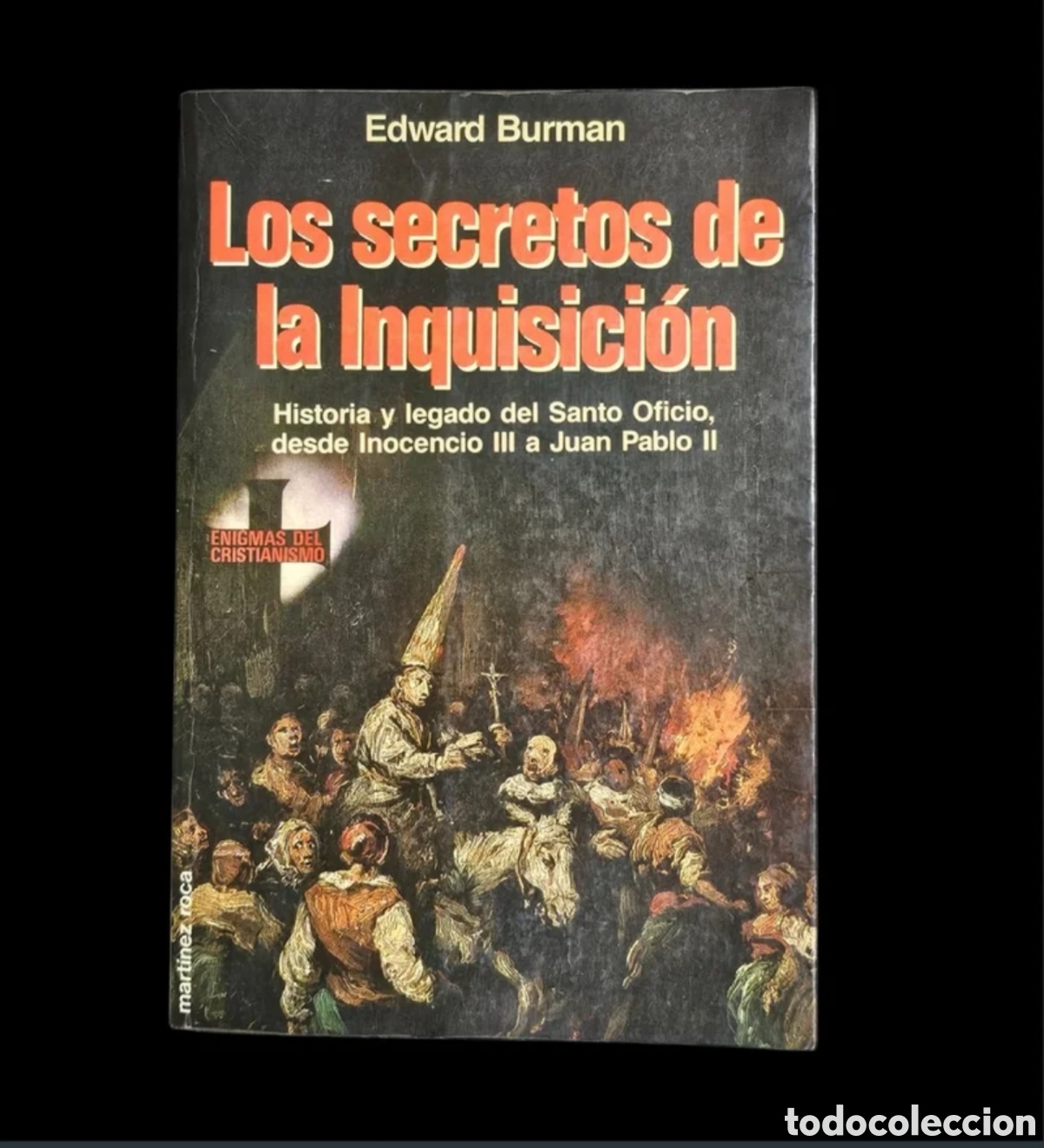 Libros de segunda mano: Libro Los secretos de la Inquisici&oacute;n.Edward Burman