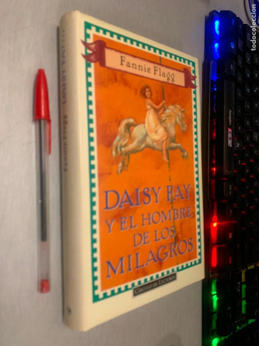 Libros de segunda mano: DAISY FAY Y EL HOMBRE DE LOS MILAGROS / FANNIE FLAGG / C&Iacute;RCULO DE LECTORES