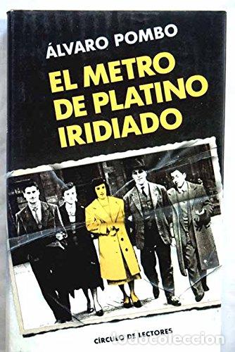 Libros de segunda mano: El metro de platino iridiado - &aacute;lvaro Pombo