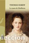 Libros de segunda mano: MANO DE ETHELBERTA,LA. - Hardy Thomas.
