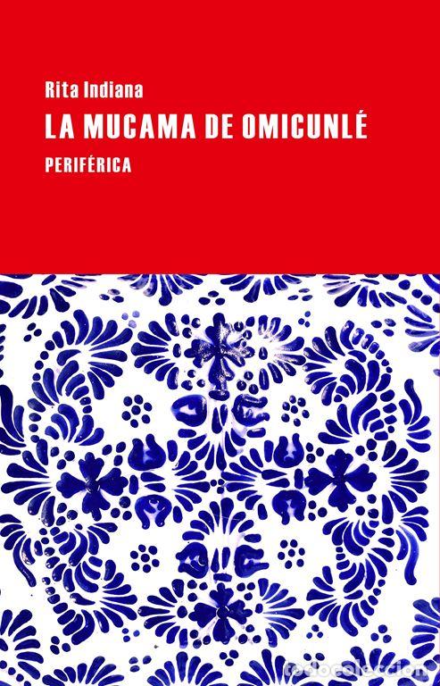 Libros de segunda mano: La mucama de Omicunl&eacute;. - Indiana, Rita.