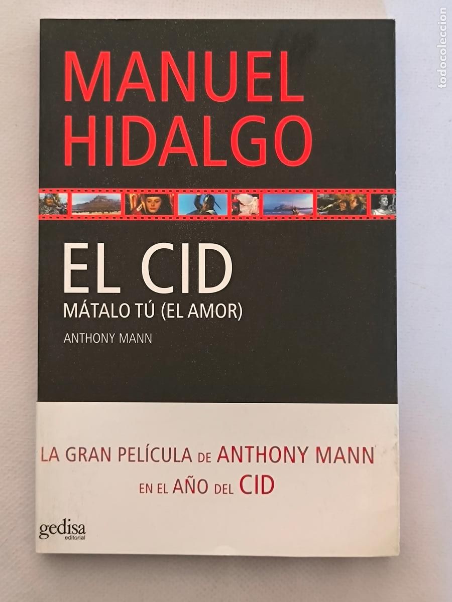 Libros de segunda mano: EL CID, MATALO TU (EL AMOR) - MANUEL HIDALGO - GEDISA (6P*w)