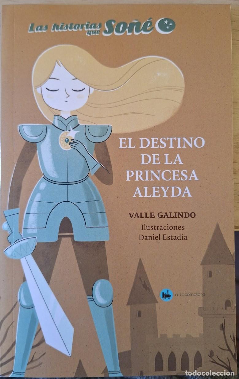 Libros de segunda mano: EL DESTINO DE LA PRINCESA ALEYDA - GALINDO, Valle.