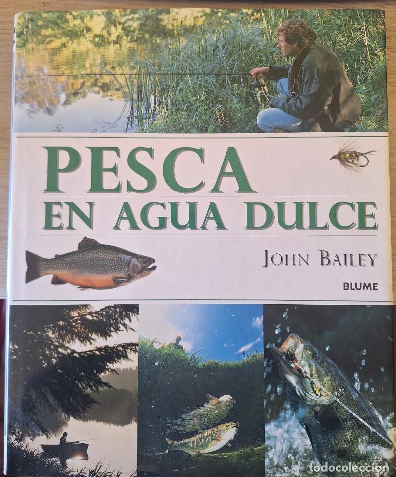 Libros de segunda mano: PESCA EN AGUA DULCE. - BAYLE, John.