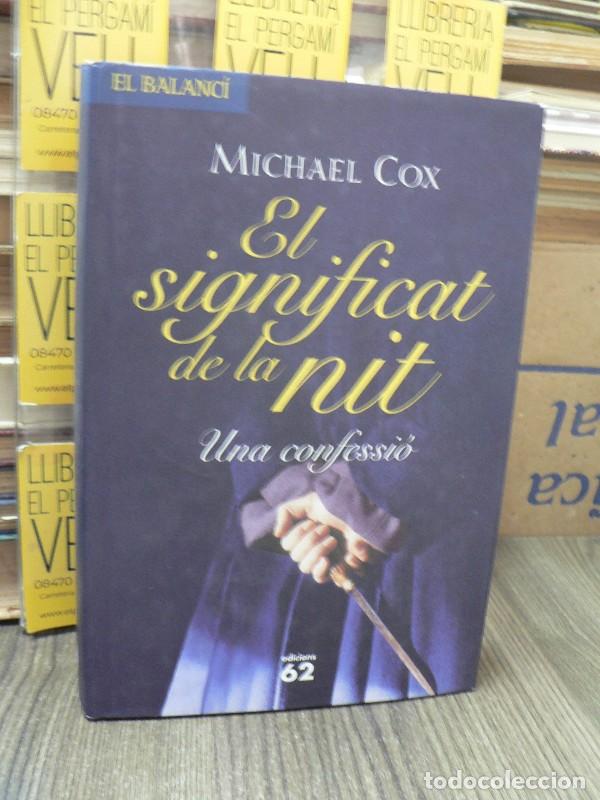 Libros de segunda mano: El significat de la nit - Michael Cox - Edicions 62 - 2007, 1&ordf; ed.