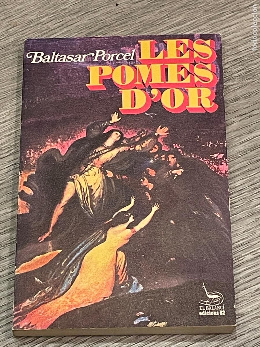 Libros de segunda mano: BALTASAR PORCEL - LES POMES D'OR - ED.62 2A.ED. 1980 - DEDICATORIA AUTOR