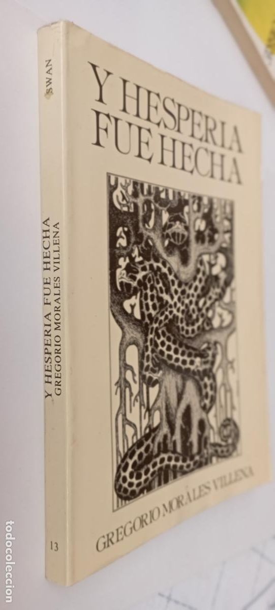 Libros de segunda mano: PLI - Y HESPERIA FUE HECHA - GREGORIO MORALES VILLENA - 1982 1&ordf; EDICI&Oacute;N, MUY BIEN CONSERVADO