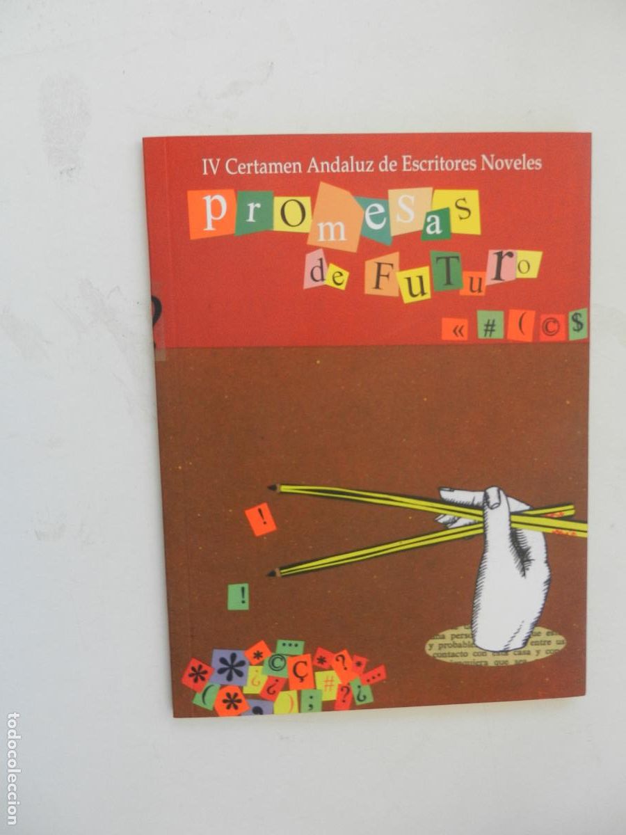 Libros de segunda mano: PROMESAS DE FUTURO-IV CERTAMEN ANDALUZ DE ESCRITORES NOVELES- EDITORES DE ANDALUC&Iacute;A 2006.