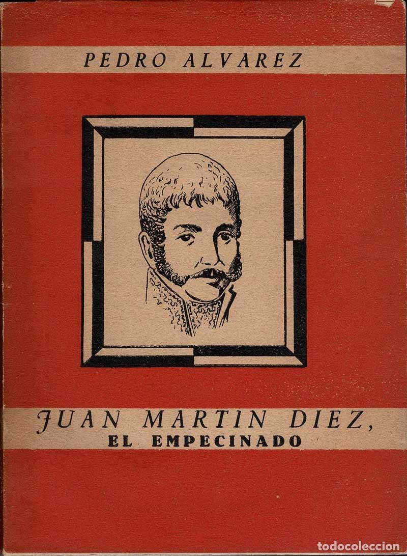 Libros de segunda mano: Juan Mart&iacute;n D&iacute;ez, el Empecinado - Pedro Alvarez