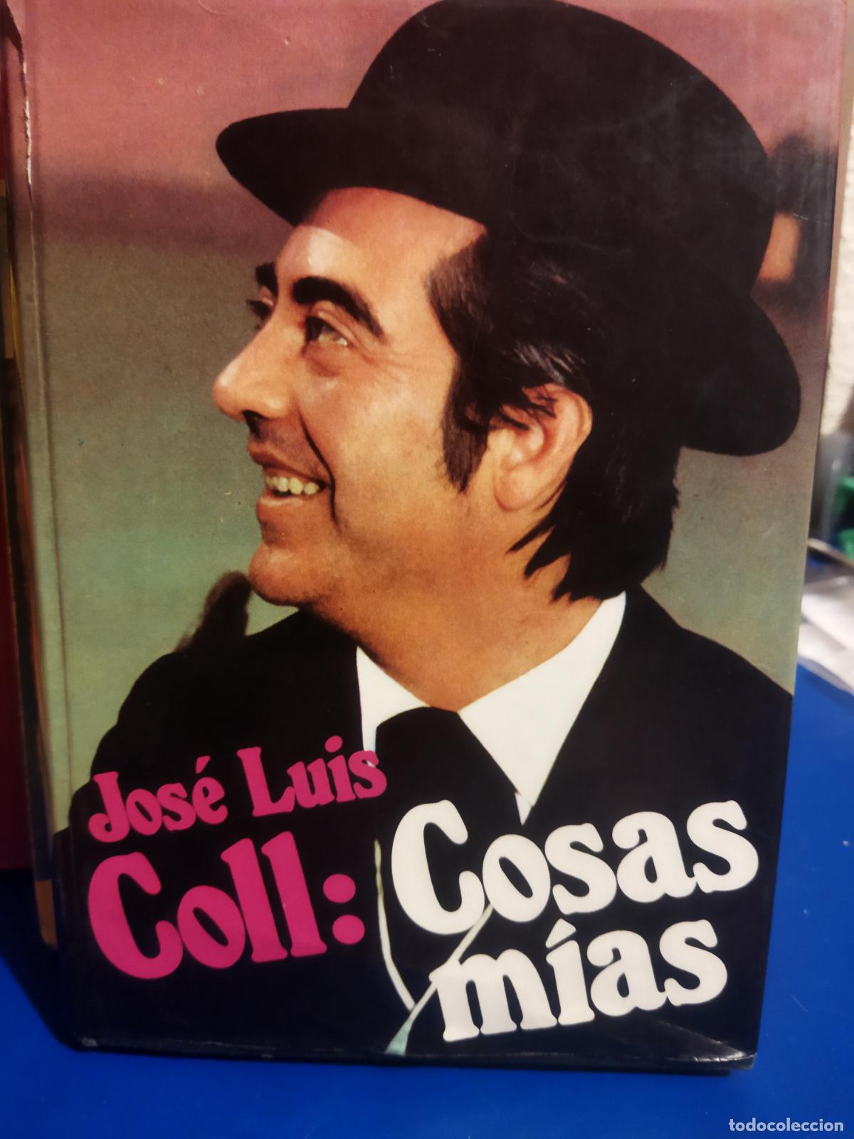 Libros de segunda mano: Cosas mias Jos&eacute; Luis Coll Editorial Planeta