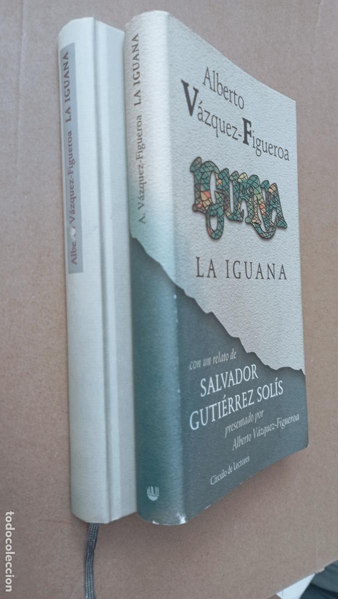 Libros de segunda mano: PLI - LA IGUANA - ALBERTO V&Aacute;ZQUEZ-FIGUEROA - SALVADOR GUTIERREZ SOL&Iacute;S - COMO NUEVO