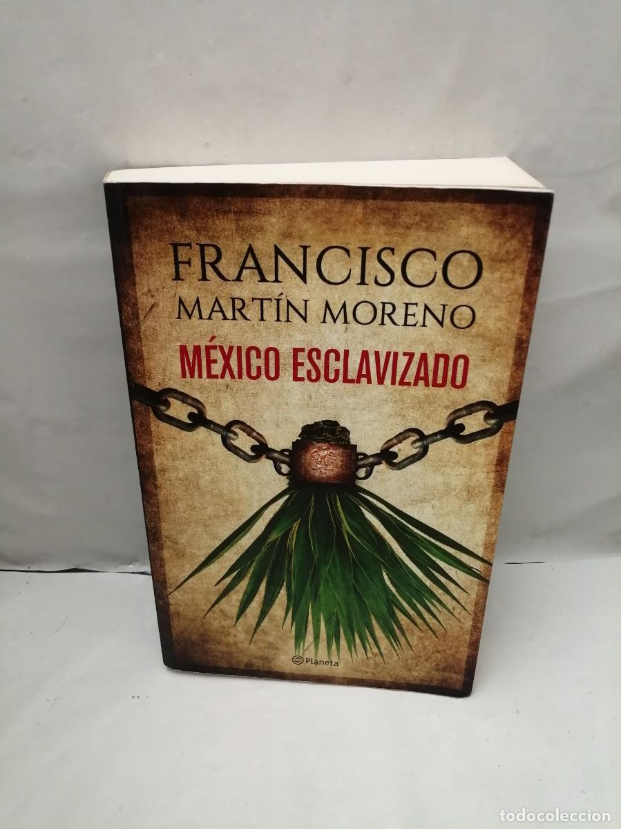 Libri di seconda mano: M&eacute;xico esclavizado (Primera edici&oacute;n)