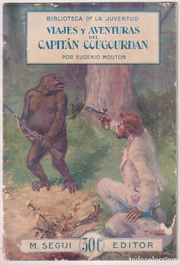 Libros de segunda mano: Biblioteca de la juventud. viajes y aventuras del capit&aacute;n cougourdan por Eugenio Mouton. M. Segui ed