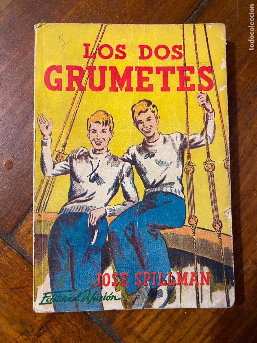 Gebrauchte B&uuml;cher: LOS DOS GRUMETES POR JOSE SPILLMAN, ( EDITORIAL DIFUSI&Oacute;N) 1945 BUENOS AIRES