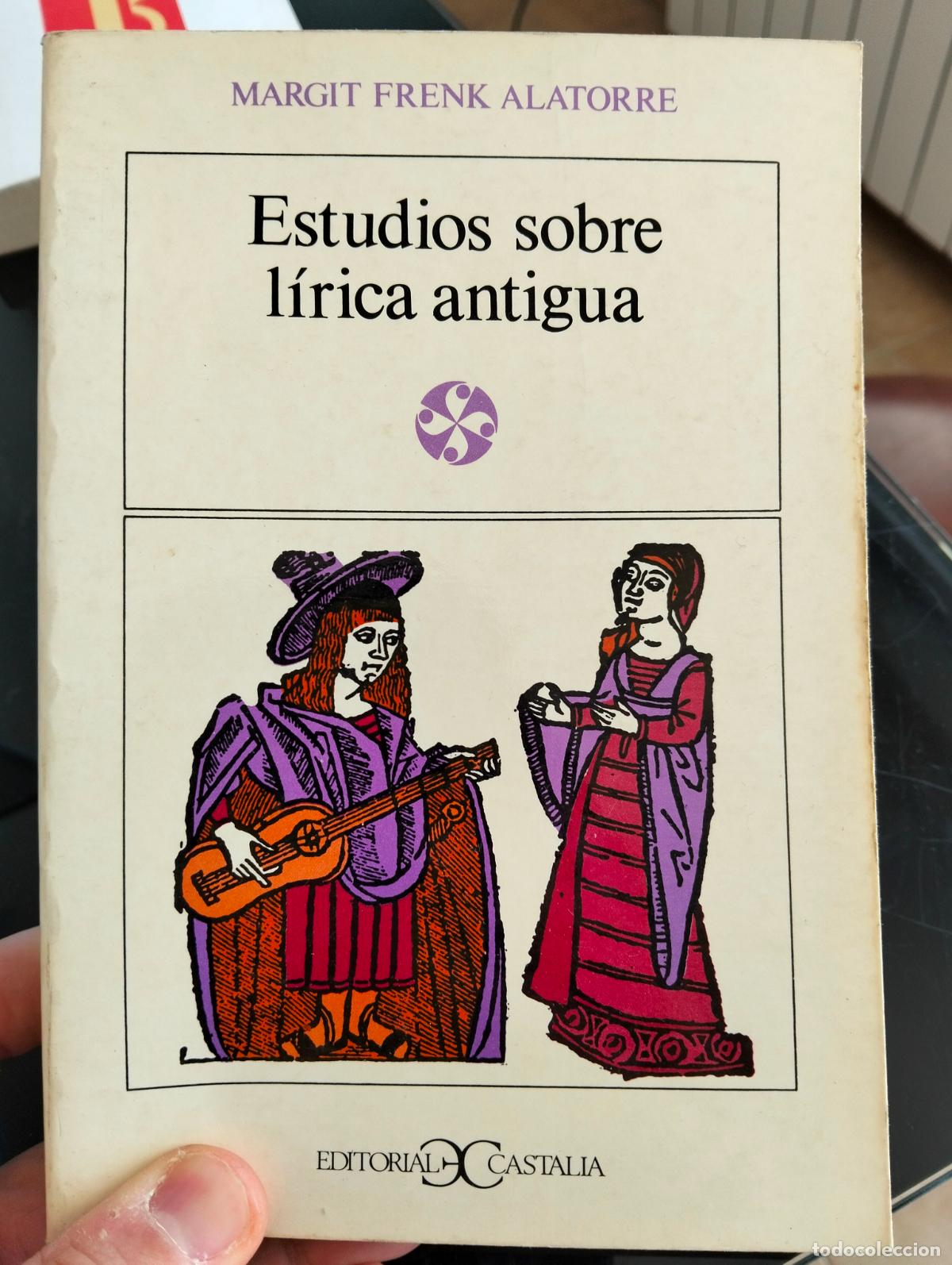 Libros de segunda mano: Literatura. Historia Sobre la Lirica Antigua. Margit Alatorre, Castalia, 1978.VISITA MI CATALOGO L54