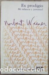 Libros de segunda mano: Ex prodigio. Mi infancia y juventud. Norbert Wiener. Edici&oacute;n limitada